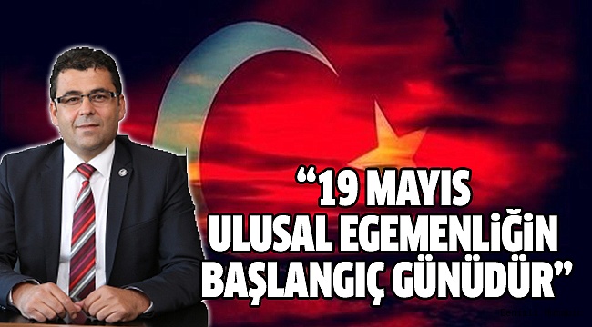 Baro Başkanı İlhan’dan 19 Mayıs Mesajı
