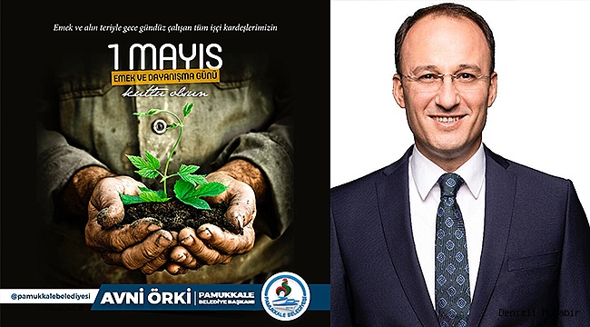 Başkan Örki'den 1 Mayıs Mesajı