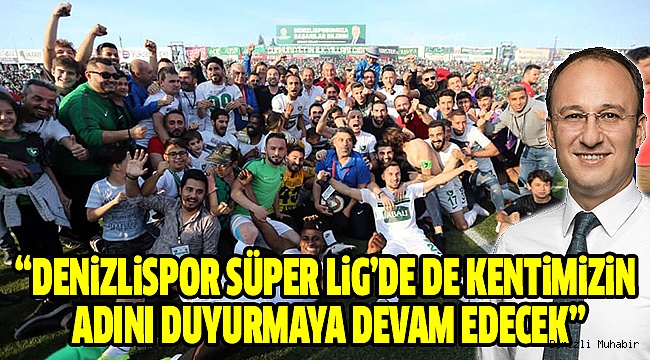 Başkan Örki’den Denizlispor’a Kutlama