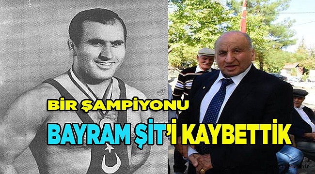 BAYRAM ŞİT VEFAT ETTİ