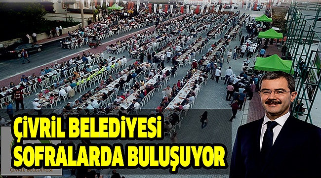 Çivril’de 77 Mahalleye İftar Sofraları Kurulacak