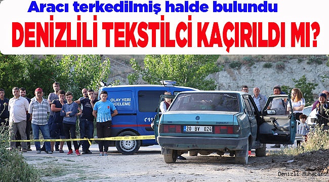 Denizli'de tekstilcinin kaçırıldığı iddiası 