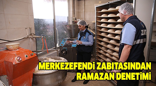 Merkezefendi Zabıtası Denetimleri Sıklaştırdı