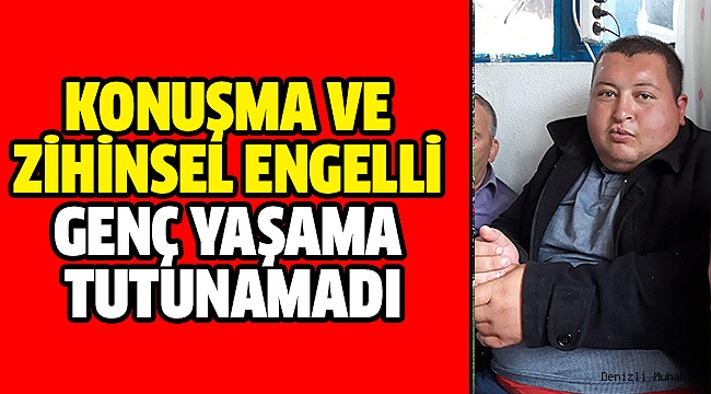 Ölümü Çameli’yi Yasa Boğdu