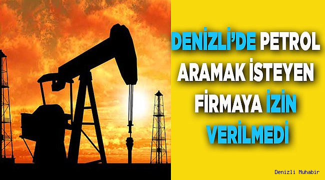 Petrol arama ruhsatı isteğine red
