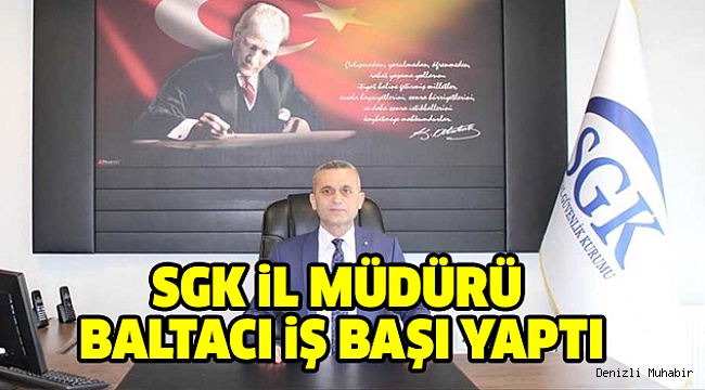SGK’nın Yeni Müdürü Görevine Başladı