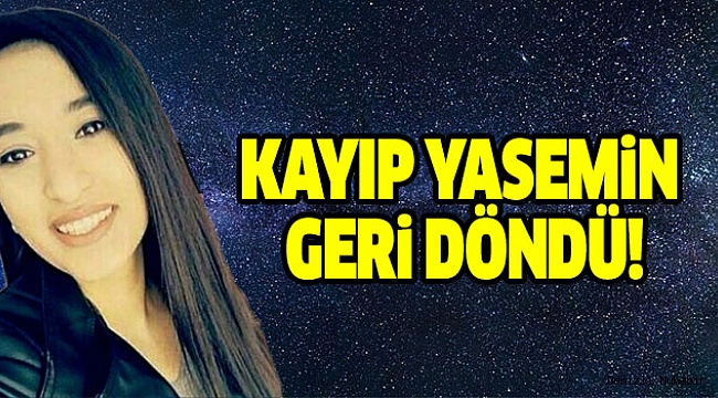13 Gündür Kayıp Yasemin’den Mutlu Haber