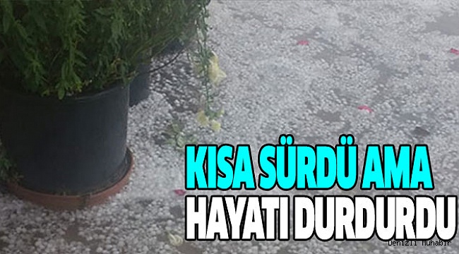 2 İlçede Dolu Kabusu Yaşandı