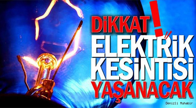 6 İlçede Elektrik Kesintisi Yapılacak