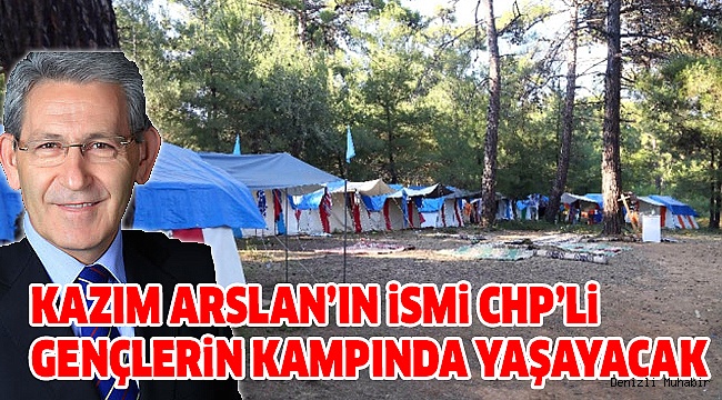 Arslan’ın İsmi Çadır Kampına Verildi