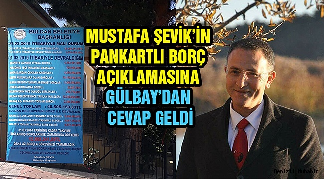 BULDAN BELEDİYE BORÇLARINA  GÜLBAY’DAN CEVAP GELDİ