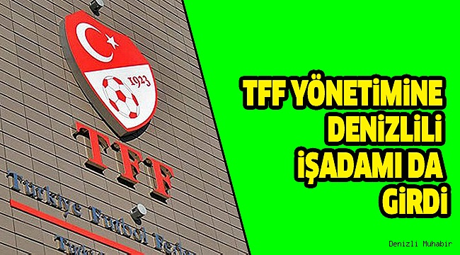 Buldanlı Hayırsever TFF Yönetiminde