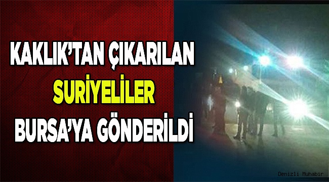Bursa'ya gönderildiler