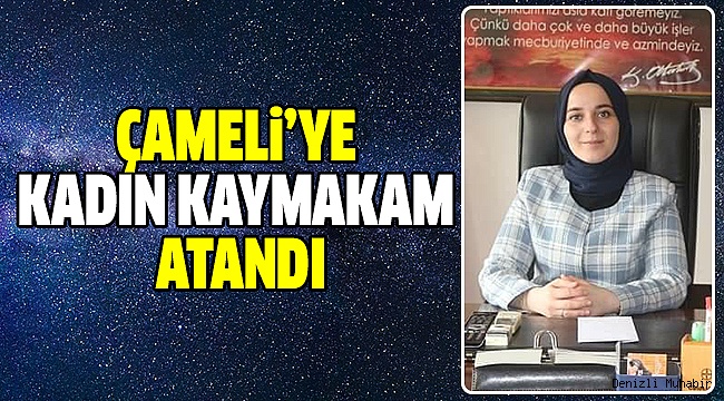 Çameli’nin İlk Kadın Kaymakamı İşbaşında