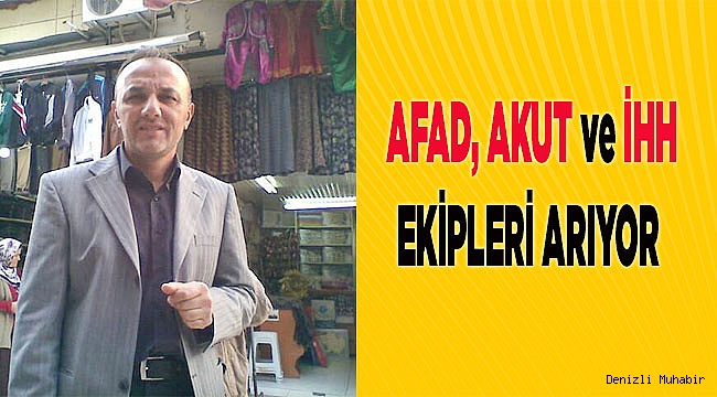 Denizli'de kayıp esnaf için aramalar ormana kaydırıldı