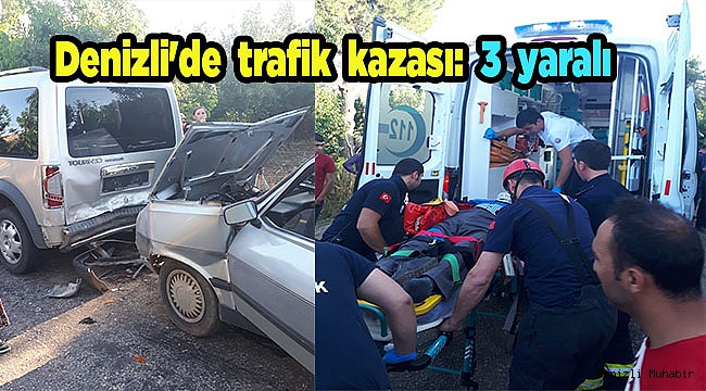 Denizli'de trafik kazası: 3 yaralı