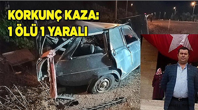 Denizli trafik kazası: 1 ölü, 1 yaralı 