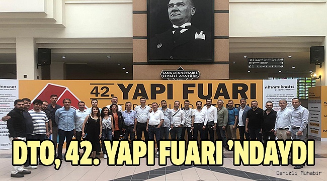 DTO, 30 Üyesini Daha Fuara Götürdü