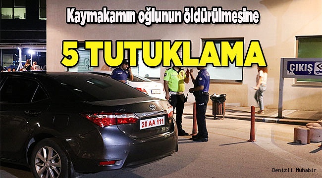 Kaymakamın oğlunun öldürülmesine 5 tutuklama