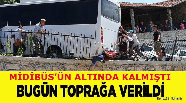 Midibüsün altında kalan kişi toprağa verildi 