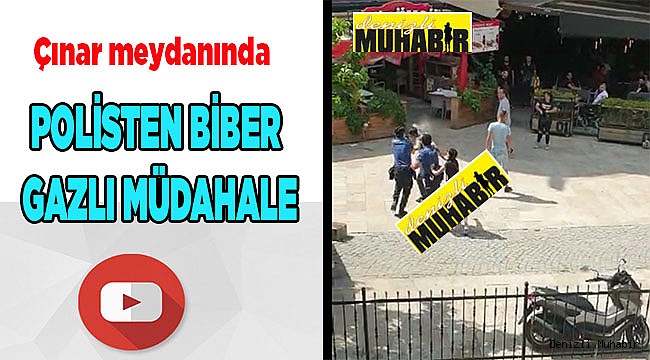 POLİSTEN BİBER GAZLI MÜDAHALE