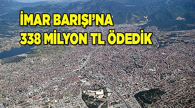 Yapılandırmaya 338 milyon lira ödedik