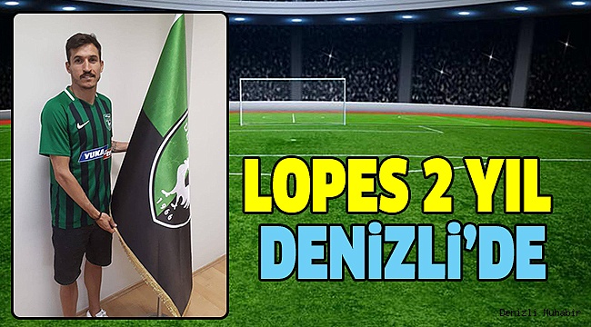Yukatel Denizlispor Lopes'i Transfer Etti