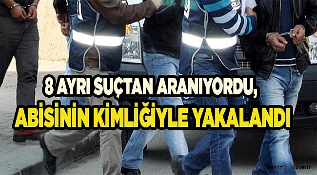 8 AYRI SUÇTAN ARANIYORDU, YAKALANDI