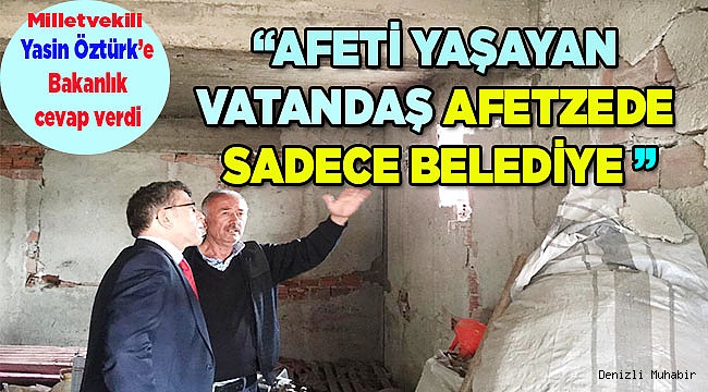 AFETİ YAŞAYAN VATANDAŞ AFETZEDE SADECE BELEDİYE 
