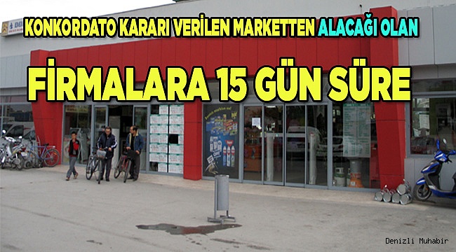 Alacaklılarına 15 gün süre