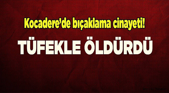 Bir kişiyi öldürdü, bir kişiyi ağır yaraladı