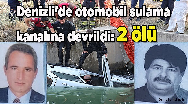 Denizli'de otomobil sulama kanalına devrildi: 2 ölü 