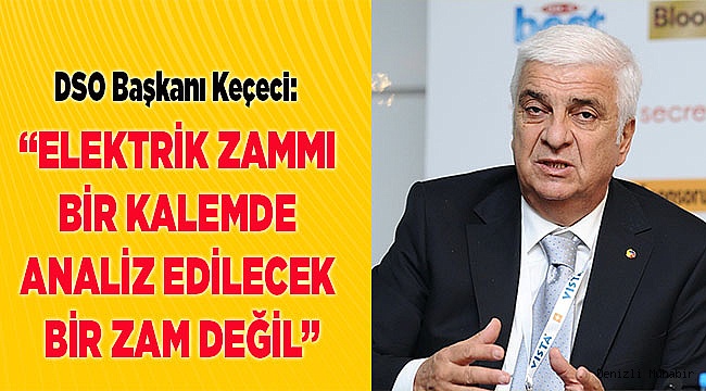 ELEKTRİK ZAMMI BİR KALEMDE ANALİZ EDİLECEK BİR ZAM DEĞİL