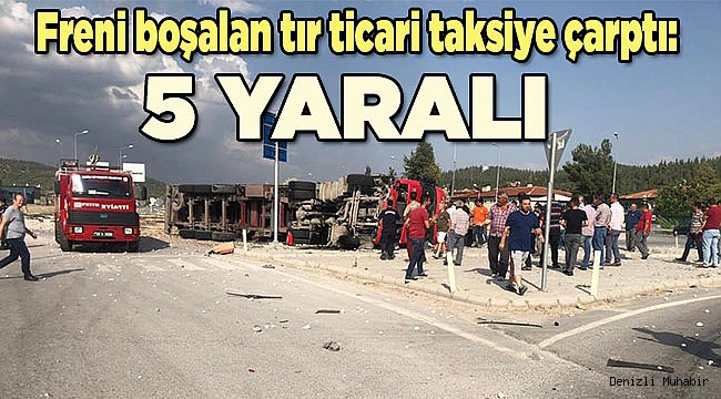 Freni boşalan tır ticari taksiye çarptı: 5 yaralı