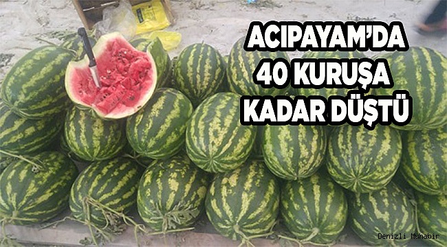 Karpuz para etmiyor