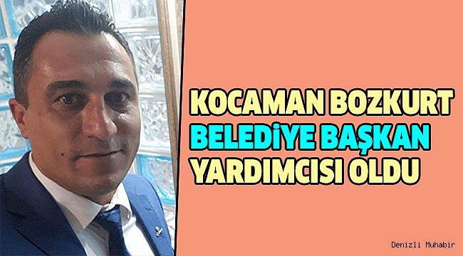 Kocaman, Başkan Çelik’in Yardımcısı Oldu