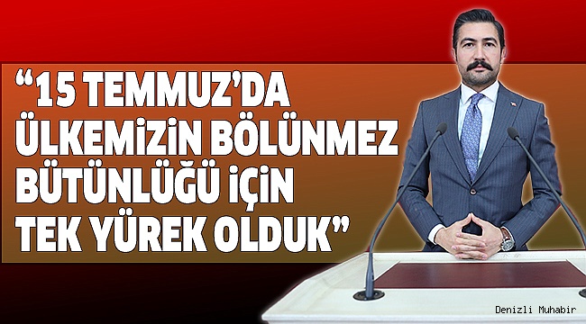 Milletvekili Özkan’dan 15 Temmuz Mesajı