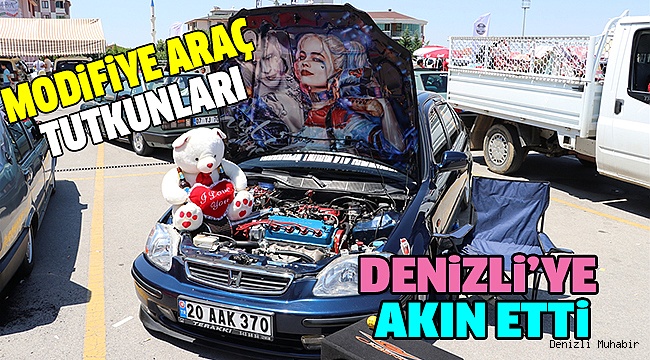 Modifiye Araç Tutkunları Denizli’de Buluştu