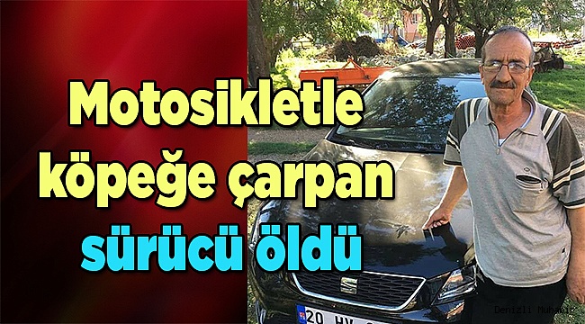 Motosikletle köpeğe çarpan sürücü öldü