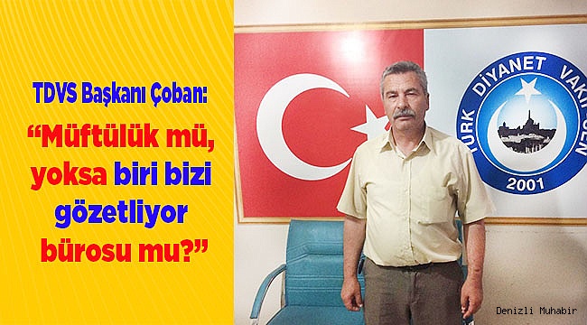 Müftülük mü, yoksa biri bizi gözetliyor bürosu mu?
