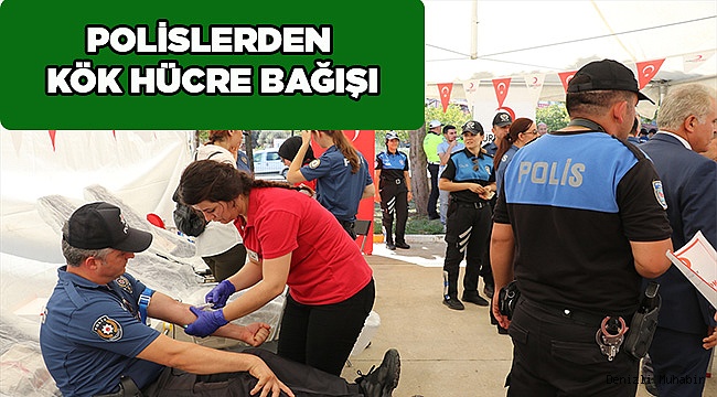 Polisler kök hücre bağışladı