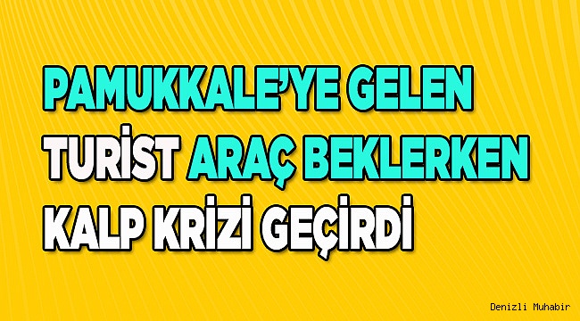 Tatil için gelen Malezyalı turist sokakta kalp krizi geçirdi