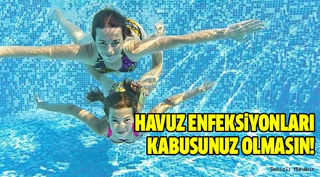 Turgut:”Havuz Enfeksiyonlarına Dikkat!