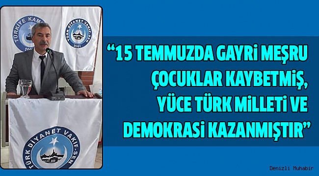 Türk Diyanet Vakıf-Sen'den 15 Temmuz Mesajı