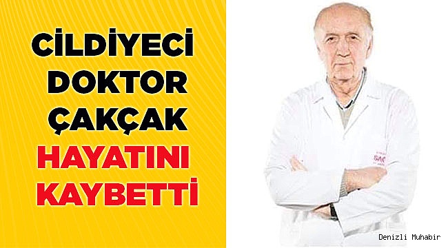 Ünlü Cildiyeci hayatını kaybetti