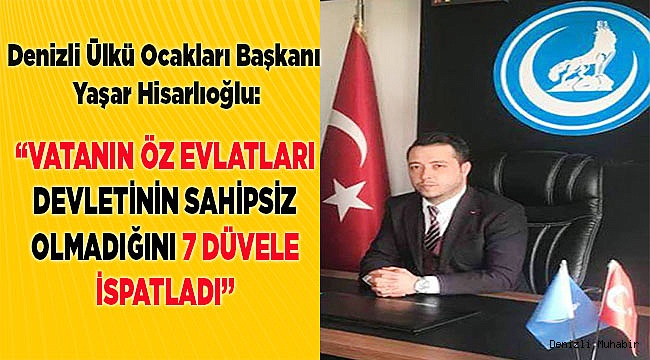 VATANIN ÖZ EVLATLARI DEVLETİNİN SAHİPSİZ OLMADIĞINI 7 DÜVELE İSPATLADI
