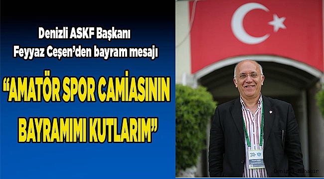 “AMATÖR SPOR CAMİASININ BAYRAMIMI KUTLARIM”
