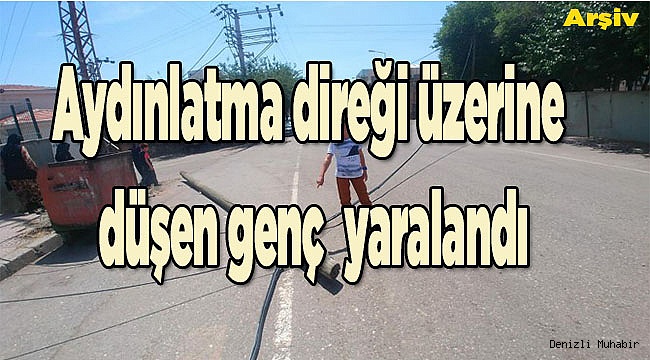 Aydınlatma direği üzerine düşen kişi yaralandı