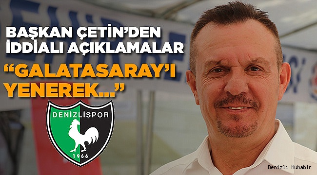 Başkan Çetin İddialı Konuştu