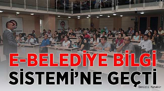 Büyükşehir, e-Belediye Bilgi Sistemi’ne geçti